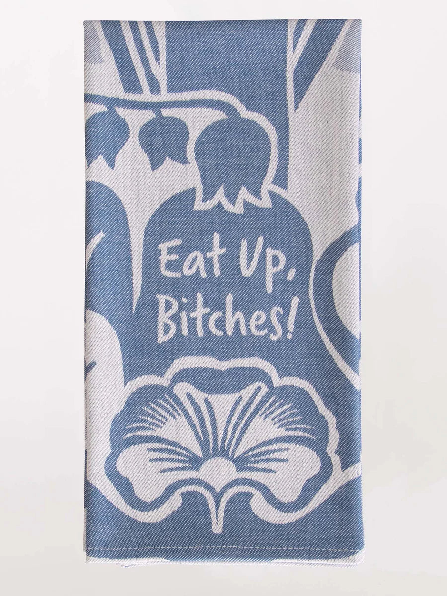 TOWEL WOVEN - EAT UP BITCHES!