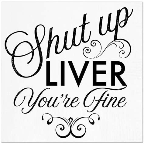 NAPKIN - SHUT UP LIVER YOUR FIN